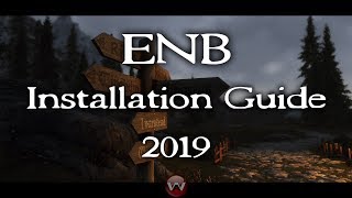 ENB Installation Guide 2019 | Skyrim Special Edition
