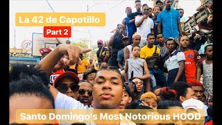 Walking SOLO in Santo Domingo Most Notorious Hood PT: 2 - La 42 de CAPOTILLO