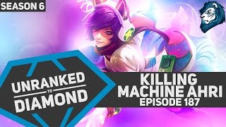 Killing Machine AHRI - Unranked to Diamond - Episode 187