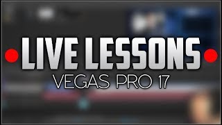 VEGAS Pro 17: LIVE EDITING LESSONS! #14