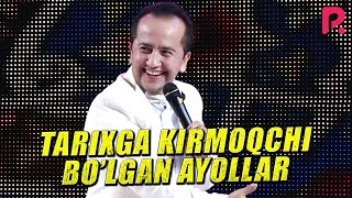 Valijon Shamshiyev - Tarixga kirmoqchi bo'lgan ayollar
