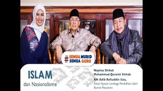 Hidup bersama Al-Qur'an. Ep. 33: Islam dan Nasionalisme