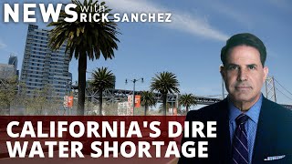 Understanding California's dire water shortage
