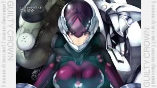 Guilty Crown Ending Theme