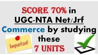 Score 70% in Ugc-NTA Net/jrf Commerce by Studying these 7 units|| 8948156741