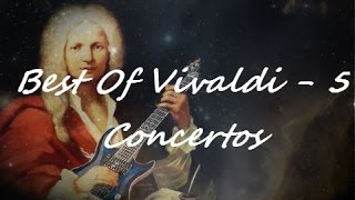 Best of Vivaldi - Concertos (The best of classical music - Part 5)