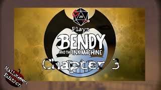 Bendy and the Ink Machine! Spooky Stream - Chapter 3