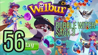 Wilbur (Bubble Witch Saga 3) Level 56