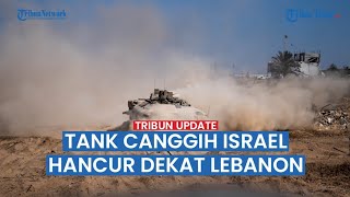 Tank Merkava Israel Meledak Diserang Hezbollah | Jet Tempur IDF Langsung Membalas