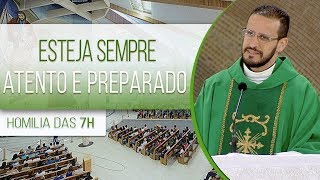 Esteja sempre atento e preparado - Pe. Anderson Marçal (19/06/18)