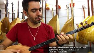 SIRRI LAÇİN ~ SENİNLE OLMAK VAR YA / CURA COVER (ENSTRÜMANTAL)