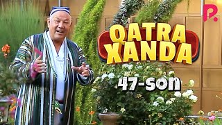 Qatra Xanda 47-son (hajviy ko'rsatuv)