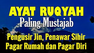 AYAT RUQYAH PALING MERDU PENGUSIR JIN, SETAN, DAN SIHIR DI RUMAH