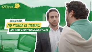 Usted no sabe quién soy yo | Servicio del Botón Verde | Seguros Bolívar