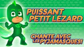Pyjamasque | ♪♪ Puissant petit lézard ♪♪ (Chante avec les Pyjamasque !) | Dessin Animé #46