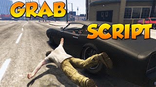 GTA 5 PC MODS -  GRAB SCRIPT