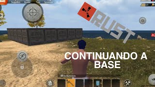 RUST MOBILE - CONTINUANDO A BASE  - LAST DAY RULES SURVIVE