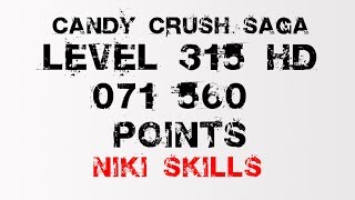Candy Crush Saga level 315 HD (71 560) points