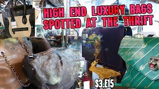 HIGH END LUXURY BAGS SPOTTED AT THE THRIFT | GOODWILL HUNTING S3 E15