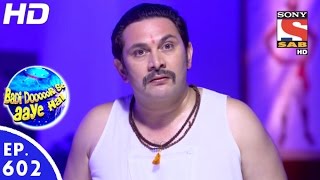 Badi Door Se Aaye Hain - बड़ी दूर से आये है - Episode 602 - 26th September, 2016