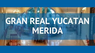 GRAN REAL YUCATAN MERIDA 4* Канкун обзор – отель ГРАН РИАЛ УУКАТАН МЕРИДА 4* Канкун видео обзор