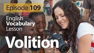 Volition - English Vocabulary Lesson #109 - Free English ESL lessons