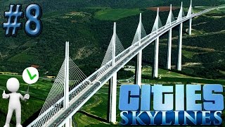 Cities Skylines #8 Новые мосты и маршруты