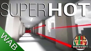 SuperHot Review - Worthabuy