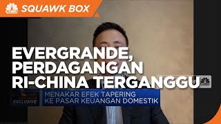 Paribas AM: Jika Evergrande Gagal Bayar, Perdagangan RI-China Terganggu