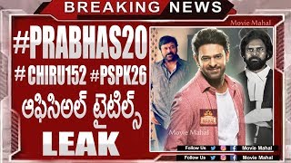 #PRABHAS20 #CHIRU152 #PSPK26 ఆఫిసిఅల్ టైటిల్స్ ఇవే | Prabhas | Chiru | PSPK