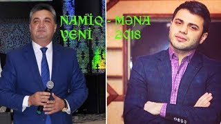 Namiq Məna - Məna Aliyev Yeni 16.01.2018