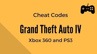 Grand Theft Auto IV GTA 4 - All Cheat Codes - Xbox 360 and Playstation 3 PS3