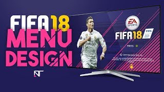 EA Sports FIFA 18 Concept Menu Design by NeilThomas