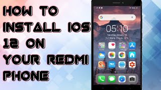 Install Iphone XS Rom On Your Android Phone | Ios 12 Install For Redmi Phone | 2019