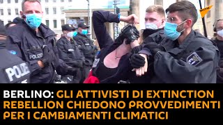 Berlino: gli attivisti di Extinction Rebellion chiedono provvedimenti per i cambiamenti climatici