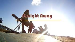 Exclusivité Straight Away