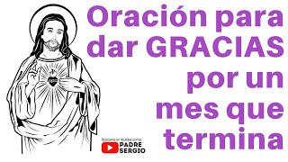 Oración para dar GRACIAS por un mes que termina