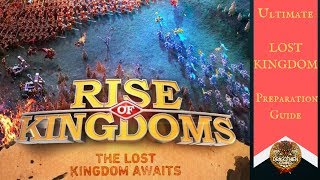 Ultimate Lost Kingdom Prep Guide - Checklist - Rise of Kingdoms
