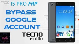 TECNO I5 PRO FRP UNLOCK GOOGLE ACCOUNT BYPASS 2018