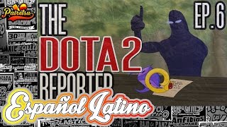 The DotA 2 Reporter 6: Comprando | Español Latino ★PAIRETSU★
