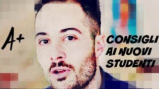 Consigli a tutti i nuovi studenti