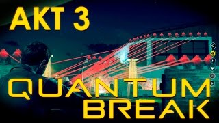 [ЛЕТСПЛЕЙ] Quantum Break, Акт Третий: ГРЁБАННЫЕ СНАЙПЕРЫ