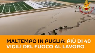 #Maltempo in #Puglia: più di 40 vigili del fuoco al lavoro