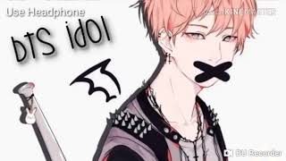 {Nightcore}:idol-BTS(8D)