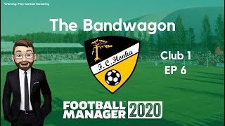 FM20 – The Bandwagon – 2019/2020 -  C1E6  - Football Manager – FC Honka