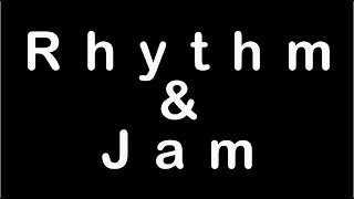 Rhythm & Jam - Chapter I (28.09.18. Promo Clip)
