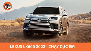 Lexus LX600 2022 - Chạy cực phê |Yêu Xe|