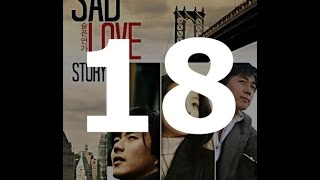 Sad Love Story 18. Bölüm - Türkçe Altyazılı