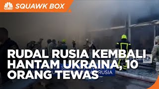 Rudal Rusia Hantam Mal di Ukraina, 10 Orang Tewas