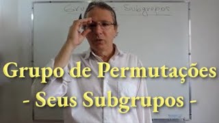 Grupo de Permutações e seus Subgrupos | Álgebra (Estruturas Algébricas) - Translated to English !